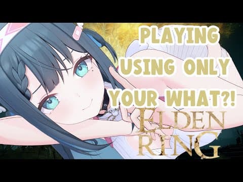 Playing Elden Ring Using Only What?!?! [challenge Run]