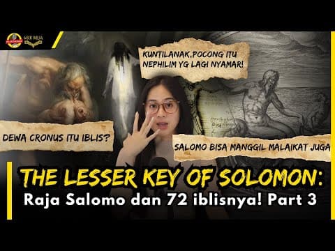 Salomo Dan 72 Iblisnya! Ars Goetia Part 3!