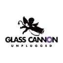 Glass Cannon Unplugged